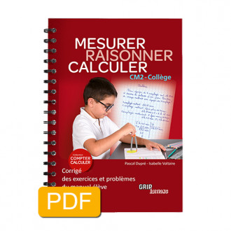 Titre : Raisonner Mesurer Calculer CM2 Collège - CORRIGÉ - Format PDF