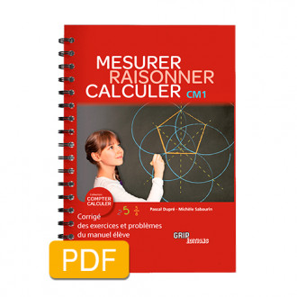 Titre : Raisonner Mesurer  Calculer CM1 - CORRIGÉ de l'Édition 2023 - Format PDF